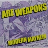 A.R.E. Weapons - Modern Mayhem (2007)