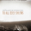 Christian Kiefer - To All Dead Sailors (2007)