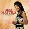 Anne Mattila - 40 Unohtumatonta Laulua