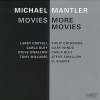 Michael Mantler - Movies / More Movies (2000)