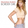 Paulina Rubio - Border Girl (2002)