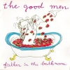 The Good Men - Father In The Bathroom (1994)