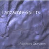 Mathias Grassow - Lanzarote-Spirits (1997)