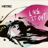 Metric - Live It Out (2006)