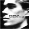 David Westlake - Play Dusty For Me (2002)