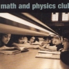 Math and Physics Club - Math And Physics Club (2006)
