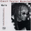 The Cecil Taylor Quartet - Qu'a: Live At The Irridium Vol.1 (1998)