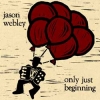Jason Webley - Only Just Beginning (2004)