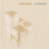 Lackluster - Container (2000)