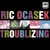 Ric Ocasek - Troublizing (1997)