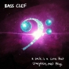 Bass Clef - A Smile Is A Curve That Straightens Most Things (2006)
