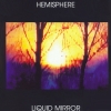Hemisphere - Liquid Mirror (1999)