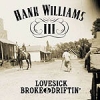 Hank Williams III - Lovesick, Broke & Driftin´ (2002)