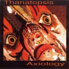 Thanatopsis - Axiology (2003)