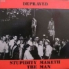 Depraved - Stupidity Maketh The Man (1986)