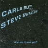 Carla Bley - Are We There Yet? (1999)