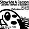 Denis The Menace - Show Me A Reason (2008)