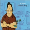 Biscuit Boy - Fat Chance (2001)