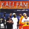 Kali Fam - ... We All In (2005)