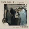 Moussu T e lei Jovents - Mademoiselle Marseille (2005)