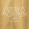 Pattern Is Movement - All Together (2008)