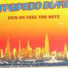 Torpedo Boyz - Cum On Feel The Boyz (2007)