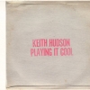 Keith Hudson - Playing It Cool & Playing It Right (2003)