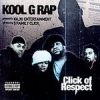 Kool G Rap - Click Of Respect (2003)