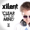 Xilent - Clear Your Mind (2012)