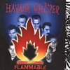 Havana Whisper - Flammable (2002)