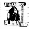 Mount Vernon Arts Lab - The Seance At Hobs Lane (2001)