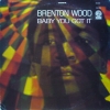 Brenton Wood - Baby You Got It (1967)