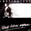 Instigators - Nobody Listens Anymore (1985)