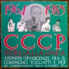 CCCP - Fedeli Alla Linea - 1964-1985 Affinità-Divergenze Fra Il Compagno Togliatti E Noi Del Conseguimento Della Maggiore Età (1986)