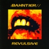 Bahntier - Revulsive (2004)