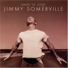 Jimmy Somerville - Dare To Love (1995)