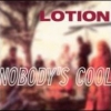 Lotion - Nobody's Cool (1995)