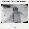 Michael Galasso - Scenes (1994)