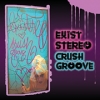 Existereo - Crush Groove (2004)