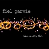 Fiel Garvie - Leave Me Out Of This (2003)