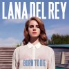 Lana Del Rey - Born to Die (2013)