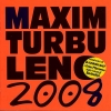 Maxim Turbulenc - Maxim Turbulenc 2008 (2007)