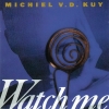 Michiel Van Der Kuy - Watch Me (1991)