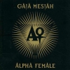 Gaia Mesiah - Alpha Female (2007)