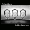Richard Bone - Sudden Departure (2008)