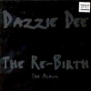 Dazzie Dee - The Re-Birth (1996)