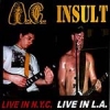 Insult - Live In NYC/Live In LA (1999)