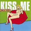 E-Rotic - Kiss Me