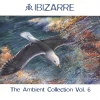 Ibizarre - The Ambient Collection Vol. 6 (2006)