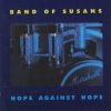Band of Susans - Hope Against Hope (1987)
